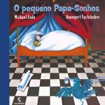 Título: O pequeno Papa-Sonhos Autor: Michel Ende Ilustrações: Annegert Fuchshuber Páginas:32 Preço sugerido: R$ 45